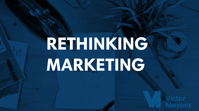 RETHINKING MARKETING