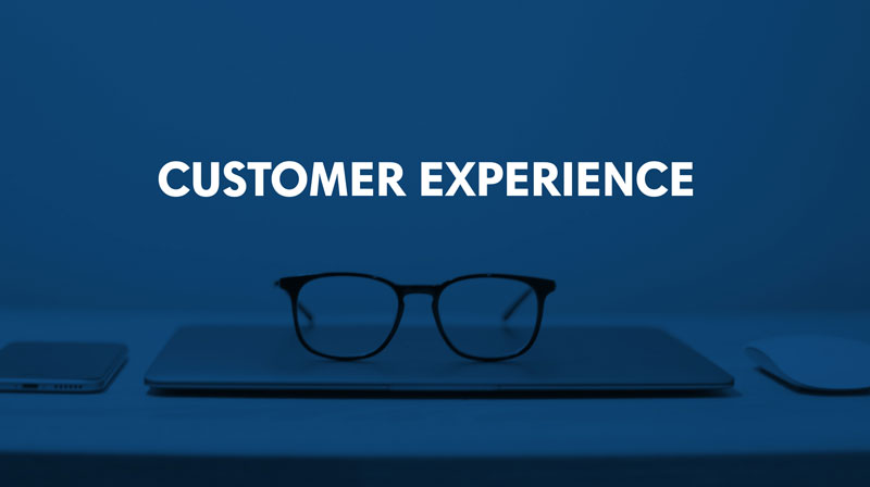 CUSTOMER EXPERIENCE